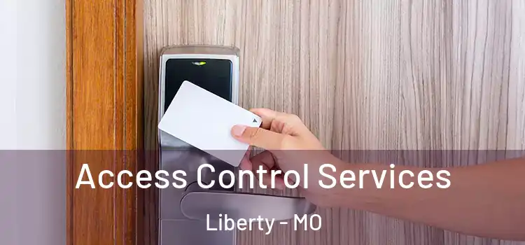 Access Control Services Liberty - MO