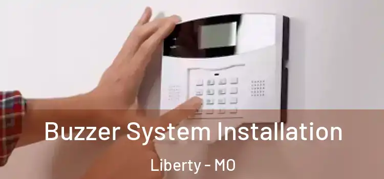 Buzzer System Installation Liberty - MO