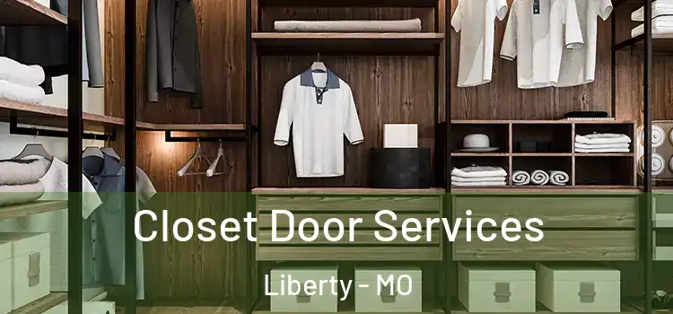 Closet Door Services Liberty - MO