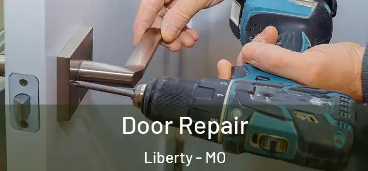 Door Repair Liberty - MO