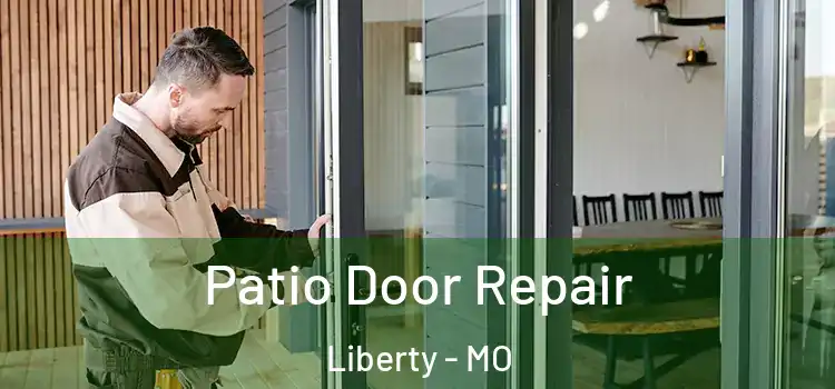 Patio Door Repair Liberty - MO