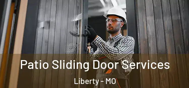 Patio Sliding Door Services Liberty - MO