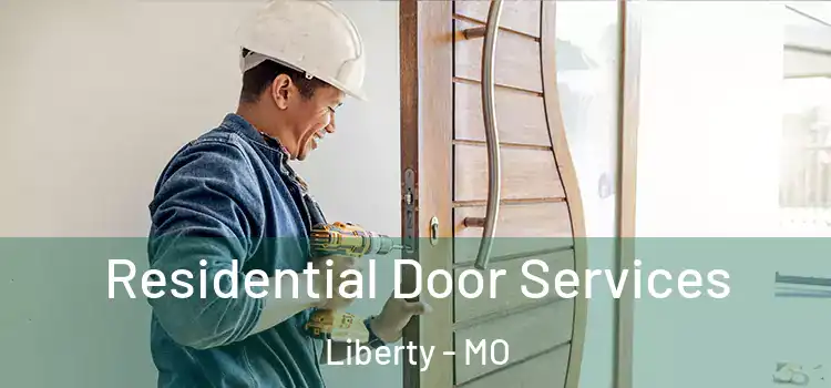 Residential Door Services Liberty - MO